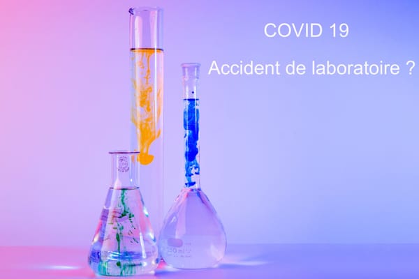 COVID 19 : Pékin refuse toujours la vérité sur les origines de l’épidémie