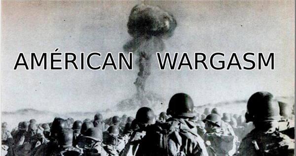 « War-gasme »: la culture américaine de la guerre (partie 1) – par Alexandre N